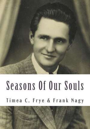 Seasons of Our Souls de Timea Csonka Frye