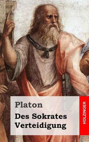 Des Sokrates Verteidigung de Platon