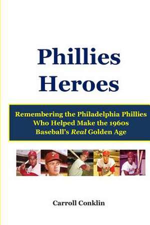 Phillies Heroes de Carroll Conklin