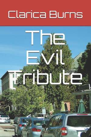 The Evil Tribute de Clarica Burns