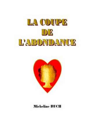 La Coupe de L'Abondance de Mme Micheline Ruch