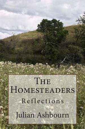 The Homesteaders de MR Julian Ashbourn