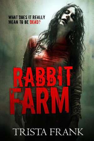 Rabbit Farm de Trista Frank