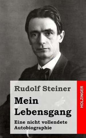 Mein Lebensgang de Rudolf Steiner