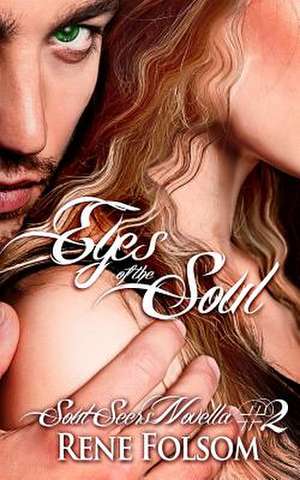 Eyes of the Soul (Soul Seers #2) de Rene Folsom