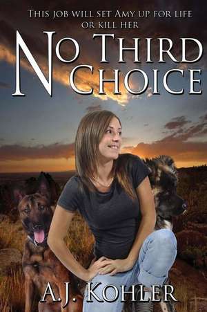 No Third Choice de A. J. Kohler