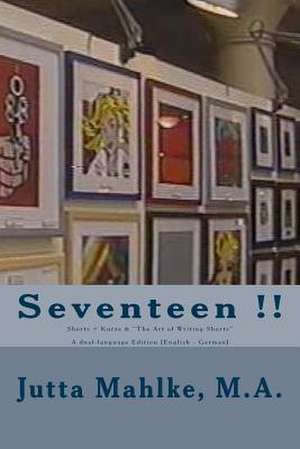 Seventeen !! de Jutta Mahlke M. a.