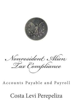 Nonresident Alien Tax Compliance de Perepeliza, Costa Levi