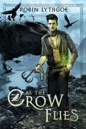 As the Crow Flies de Lythgoe, Robin