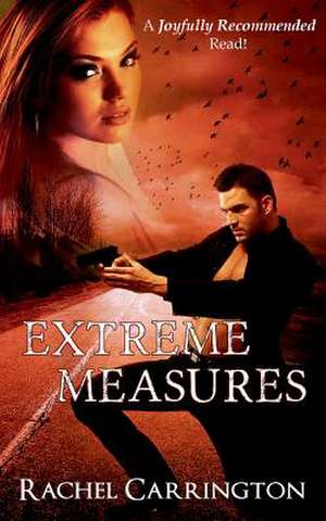 Extreme Measures de Rachel Carrington