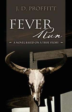 Fever Run de J. D. Proffitt