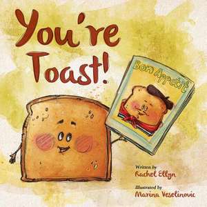 You're Toast de Rachel Ellyn