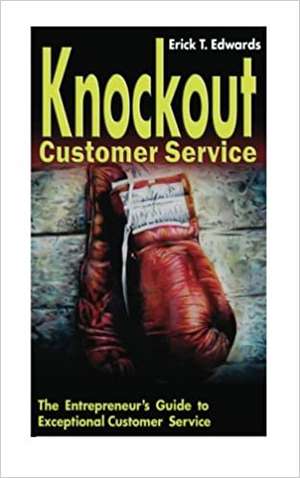 Knockout Customer Service de Erick T. Edwards