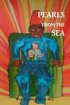 Pearls from the Sea de Bro David Ellison-Bey