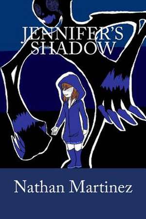 Jennifer's Shadow de Nathan Martinez