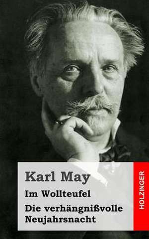 Im Wollteufel / Die Verhangnissvolle Neujahrsnacht de Karl May