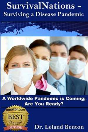 Survivalnations_-_Surviving_a_disease_pandemic de Dr Leland Dee Benton