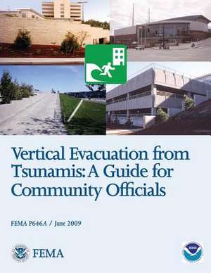 Vertical Evacuation from Tsunamis de U. S. Department of Homeland Security