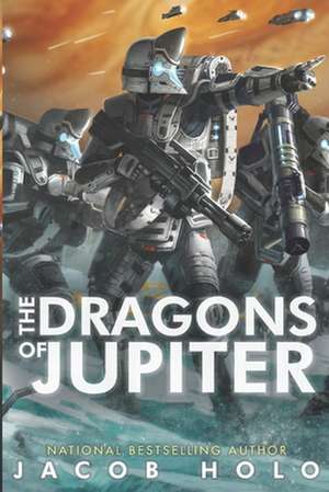 The Dragons of Jupiter de Jacob Holo