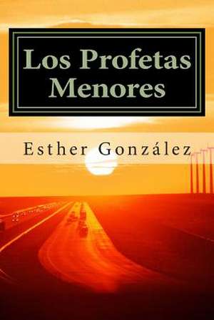 Los Profetas Menores de Esther Gonzalez