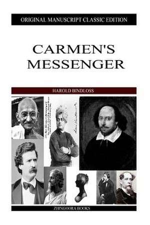 Carmen's Messenger de Harold Bindloss