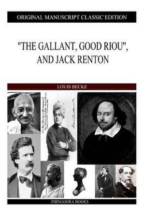 The Gallant, Good Riou, and Jack Renton de Louis Becke