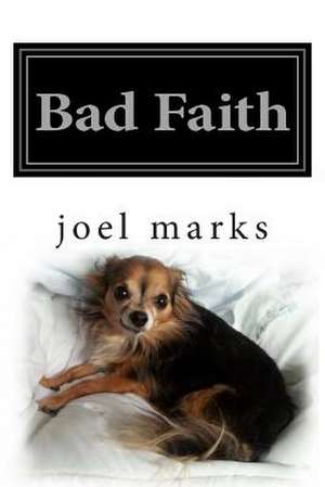 Bad Faith de Joel Marks