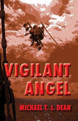 Vigilant Angel de MR Michael T. J. Dean