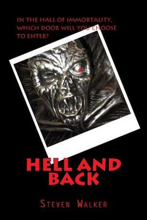 Hell and Back de Steven G. Walker