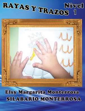 Rayas y Trazos Nivel Uno de Mrs Elsy Margarita Monterrosa