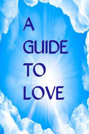 A Guide to Love de Jean Marie