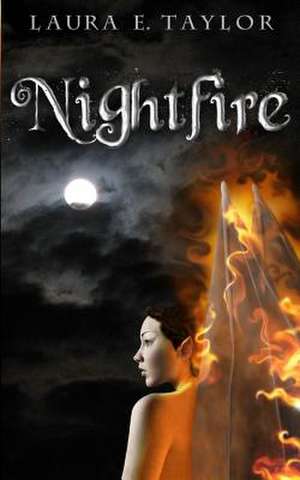 Nightfire de Laura E. Taylor