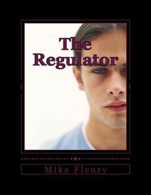 The Regulator de Mike S. Fleury