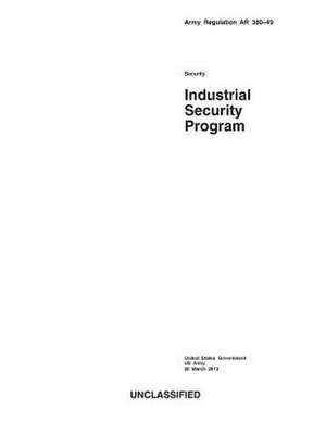 Army Regulation AR 380-49 Industrial Security Program 20 March 2013 de United States Government Us Army