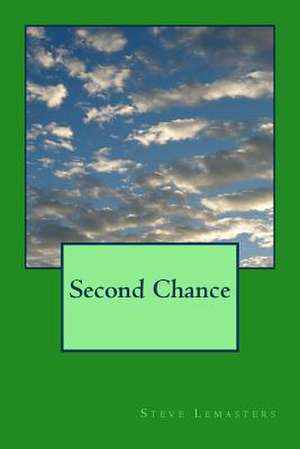 Second Chance de Steve Lemasters