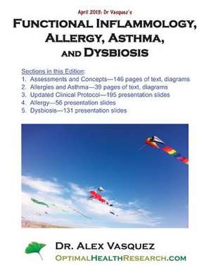 Functional Inflammology, Allergy, Asthma, and Dysbiosis de Vasquez, Alex