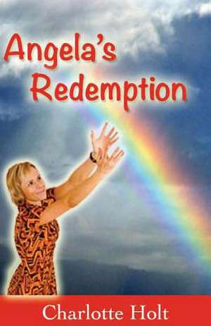 Angela's Redemption de Charlotte Holt