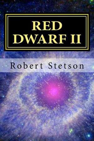 Red Dwarf II de Robert Stetson