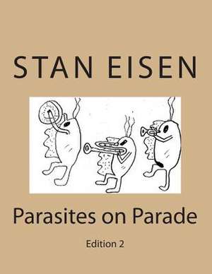 Parasites on Parade de Dr Stan Eisen