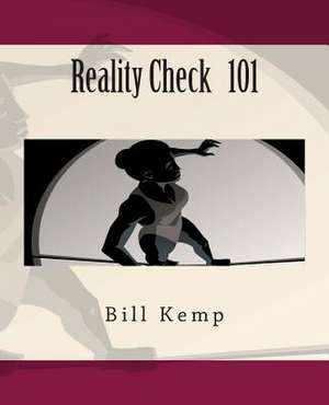 Reality Check 101 de Bill Kemp