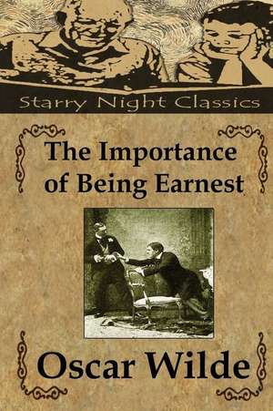 The Importance of Being Earnest de Oscar Wilde