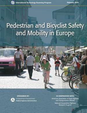 Pedestrian and Bicyclist Safety and Mobility in Europe de Edward L. Fischer