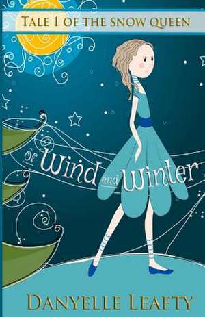 Of Wind and Winter de Danyelle Leafty