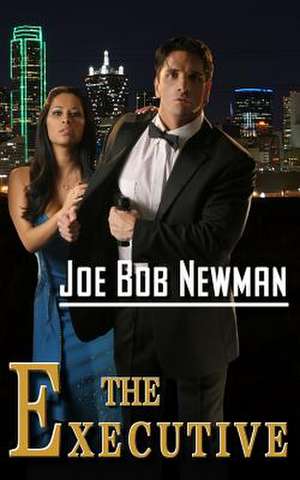 The Executive de Joe Bob Newman