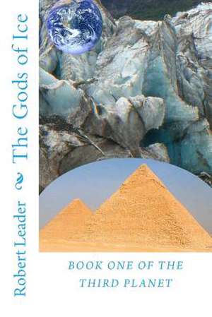 The Gods of Ice de Robert Leader