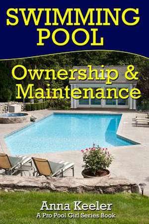 Swimming Pool Ownership and Care de Pro Pool Girl