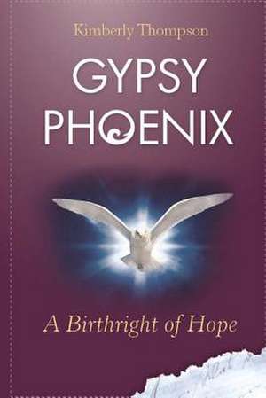 Gypsy Phoenix de Kimberly Thompson