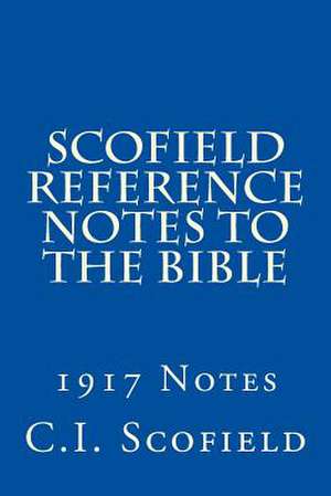 Scofield Reference Notes to the Bible de C. I. Scofield