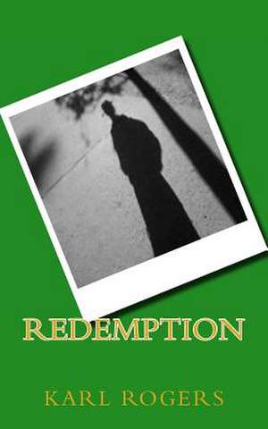 Redemption de Karl Rogers