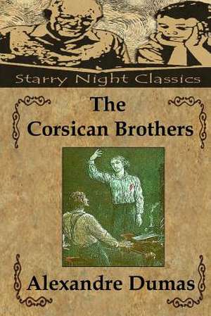 The Corsican Brothers de Alexandre Dumas